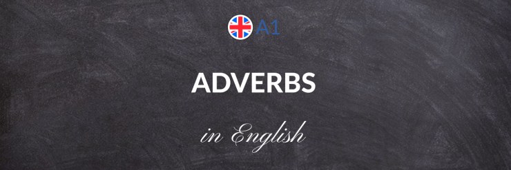 Adverbes en Anglais : Comment les utiliser ?