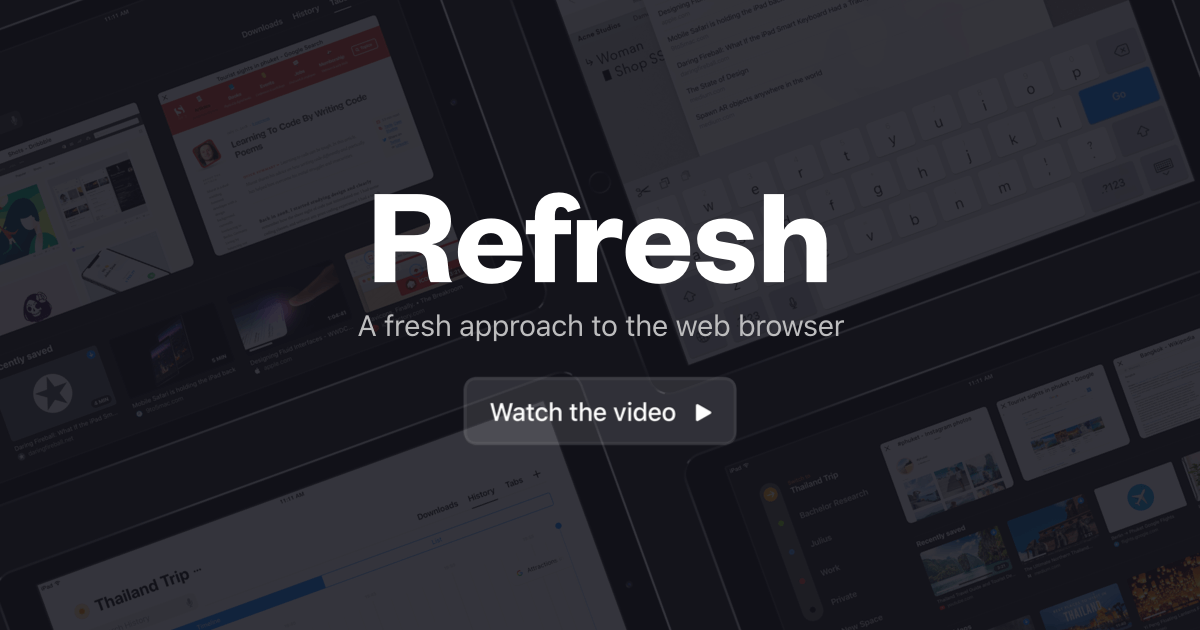 Refresh – A fresh approach to the web browser