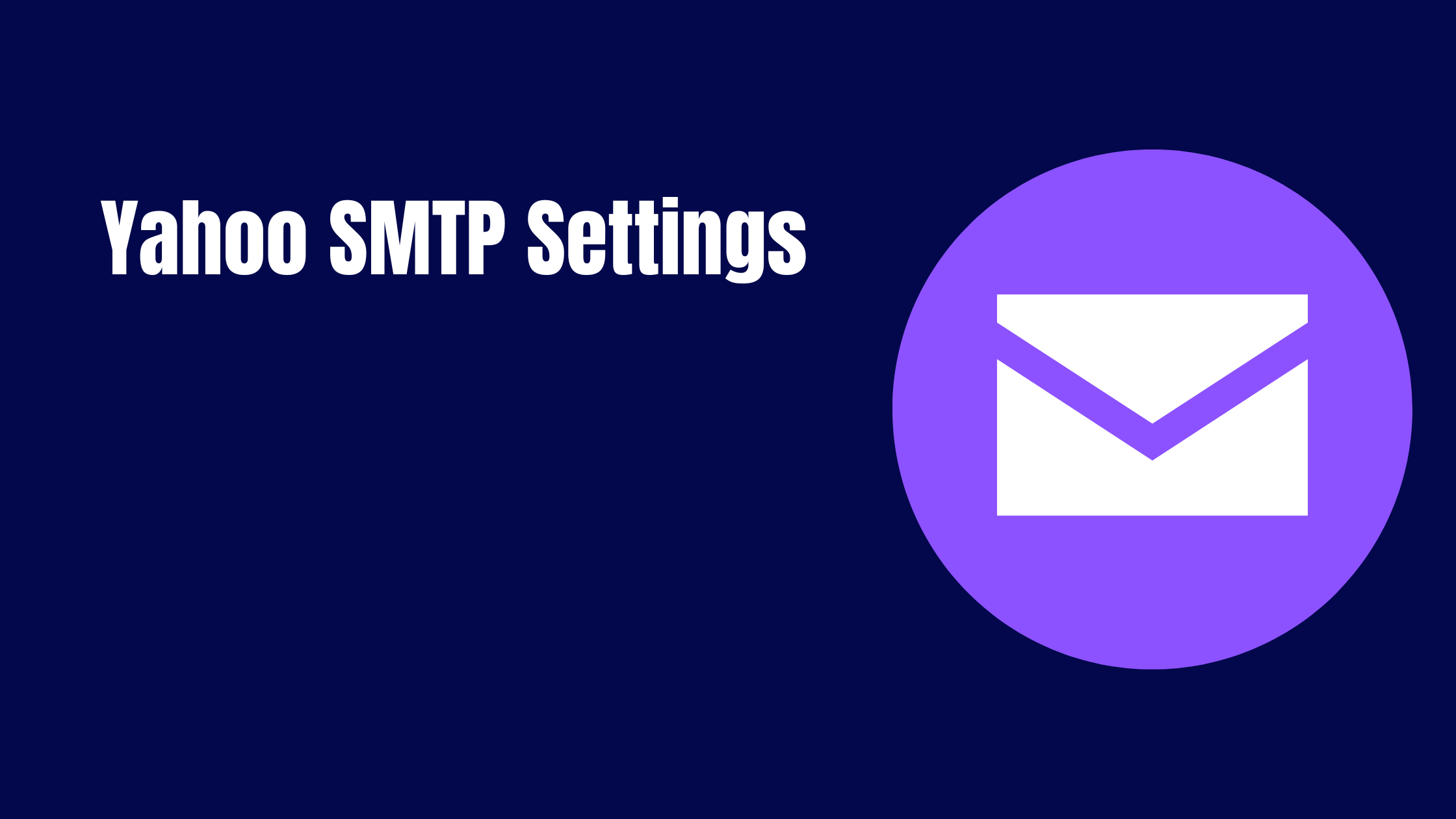How to Configure Yahoo SMTP Settings