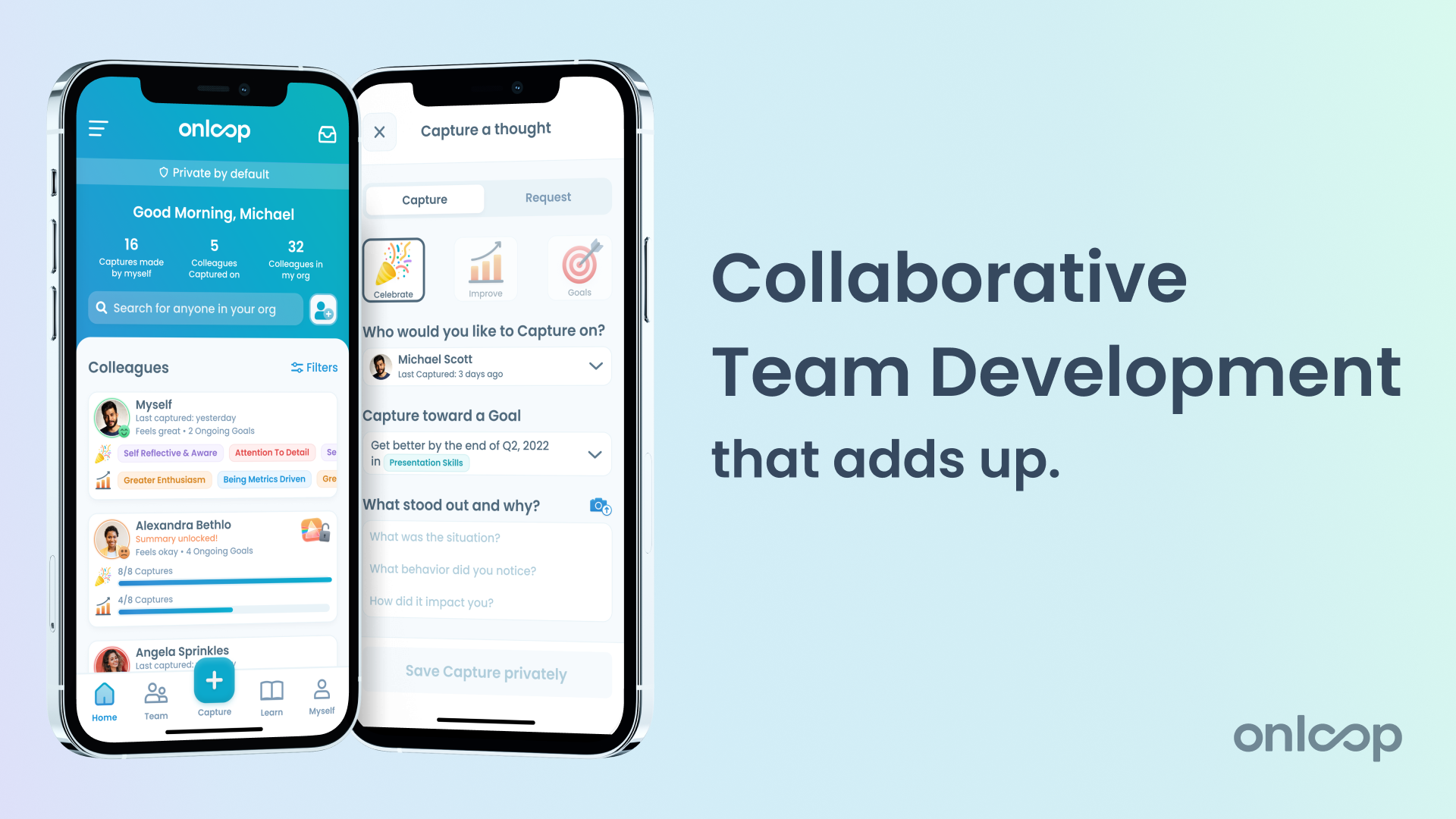 Two phones on the left showing the OnLoop home screen and the beginnings of a Capture, along with the words "Collaborative Team Development that adds up" on the right.
