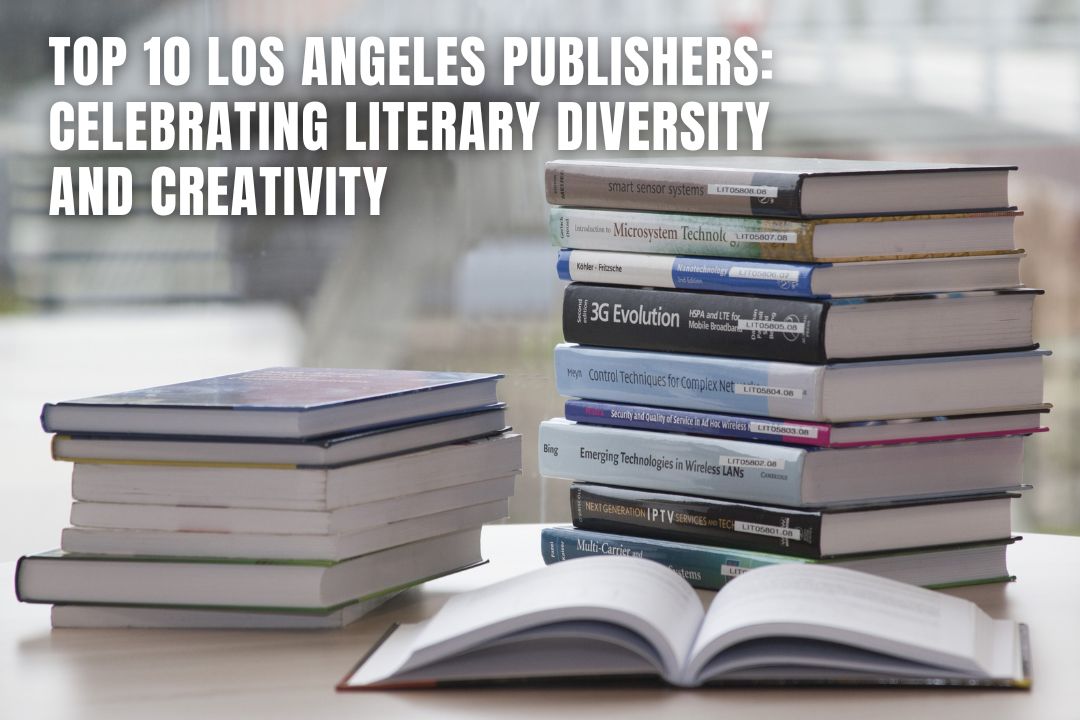 Top 10 Los Angeles Publishers Celebrating Literary Diversity