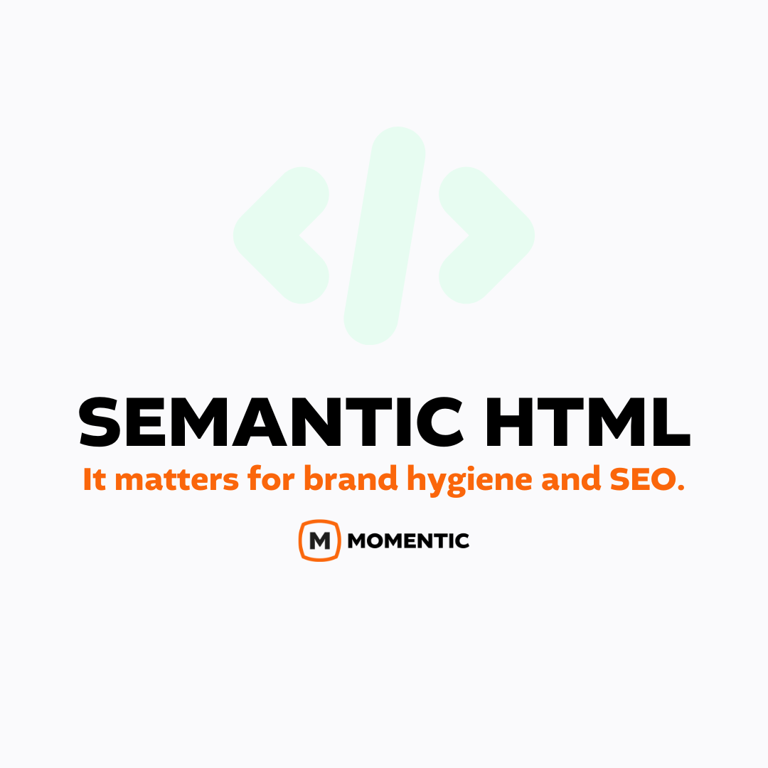 The Importance of Semantic HTML for SEO & Web Accessibility | Momentic