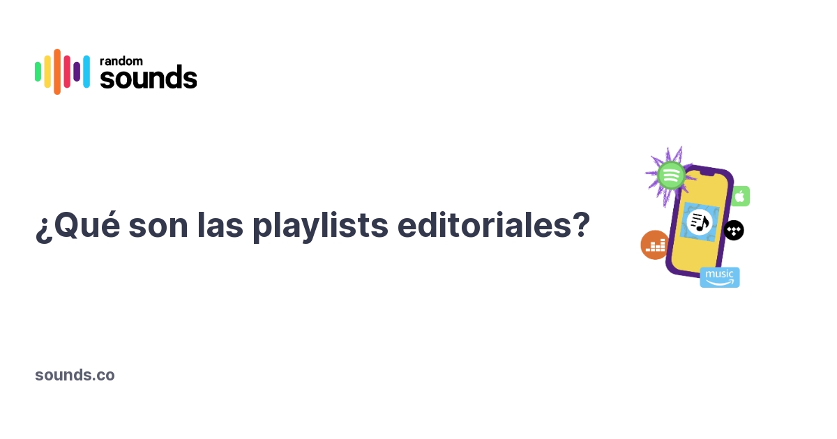Random Son ¿Qué son las playlists editoriales? | Random Sounds Blog