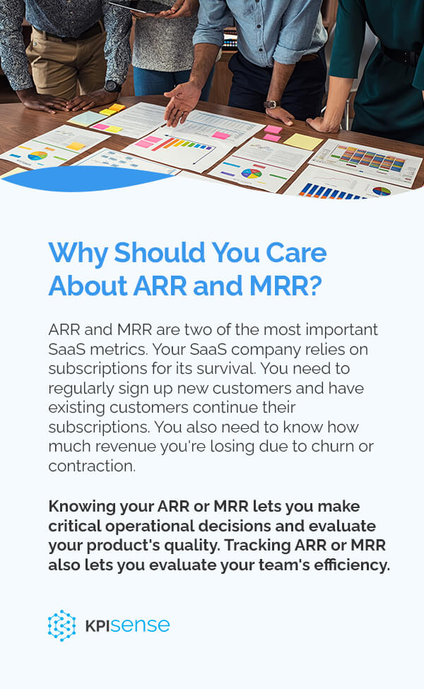 ARR and MRR are two of the most important SaaS Metrics. They let you make critical operational decisions and evaluate your product quality and team efficiency.