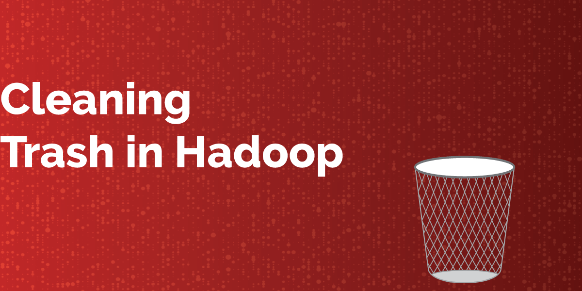 Cleaning Trash in HDFS