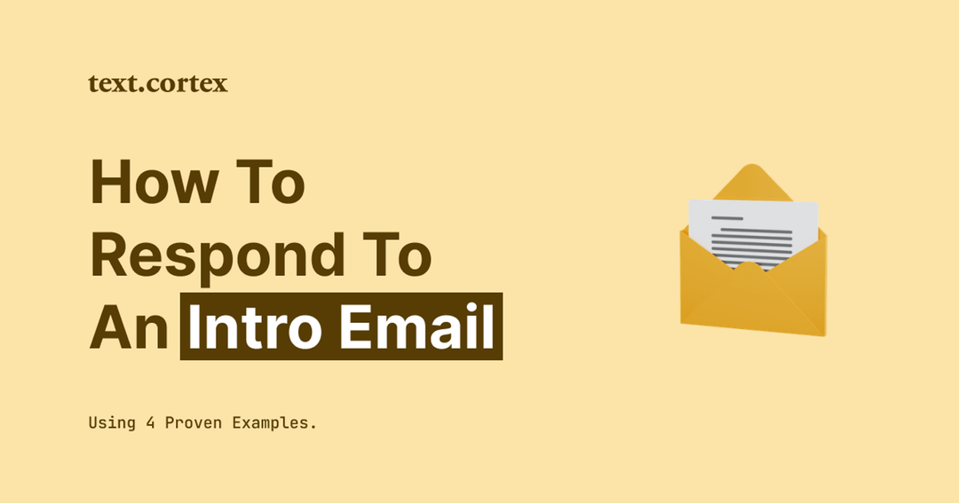 How To Respond To An Intro Email Using 4 Proven Tips how-to-respond-to-an-intro-email-using-4-proven-tips