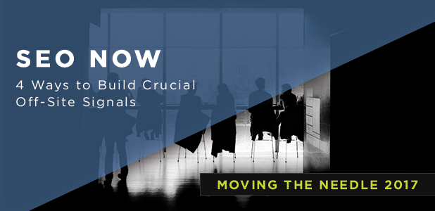 SEO Now: 4 Ways to Build Off-Site Signals