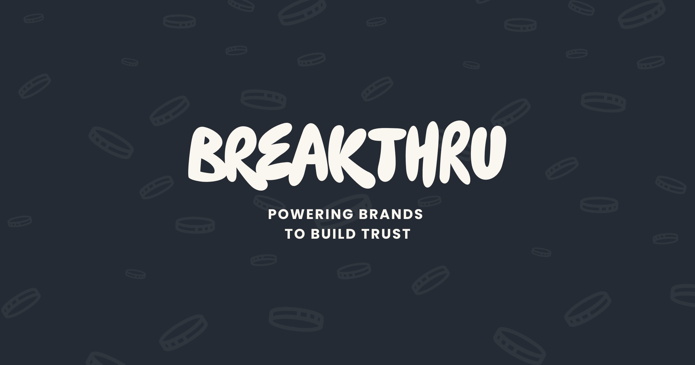 Breakthru Powering Brands to Build Trust