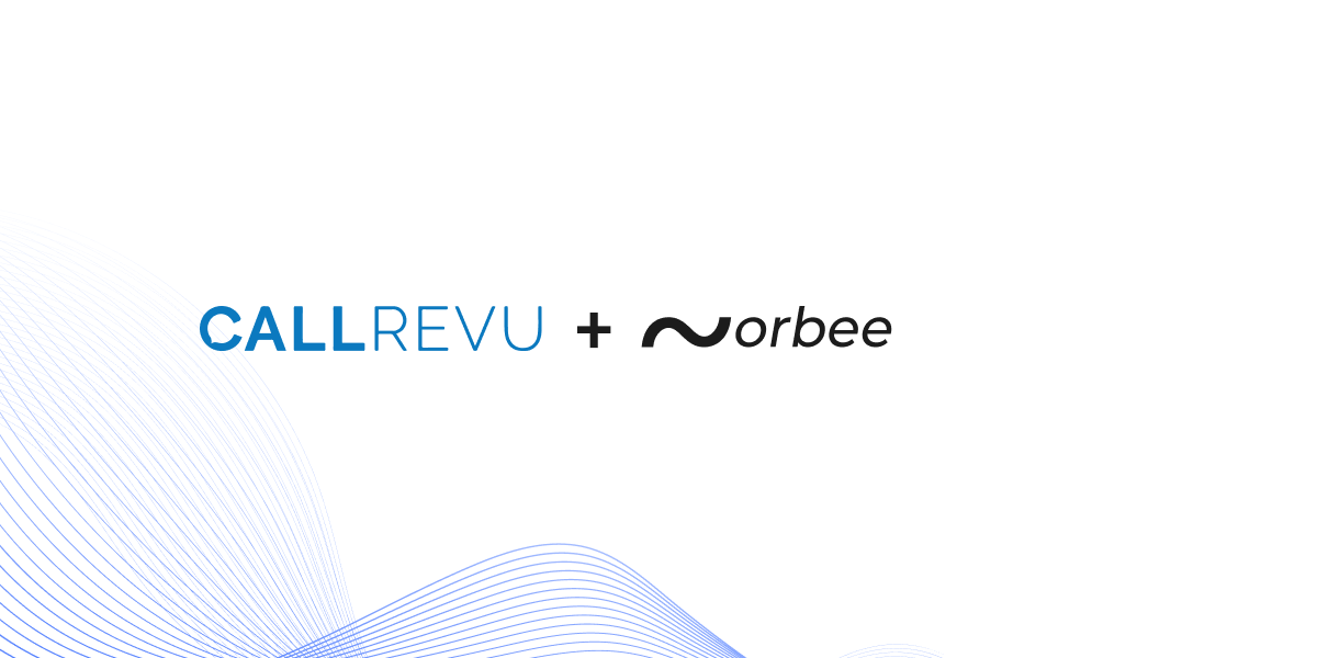 Orbee Integrates with CallRevu to Offer Comprehensive Call Data within a Powerful Analytics, Customer Data, and Activation Platform