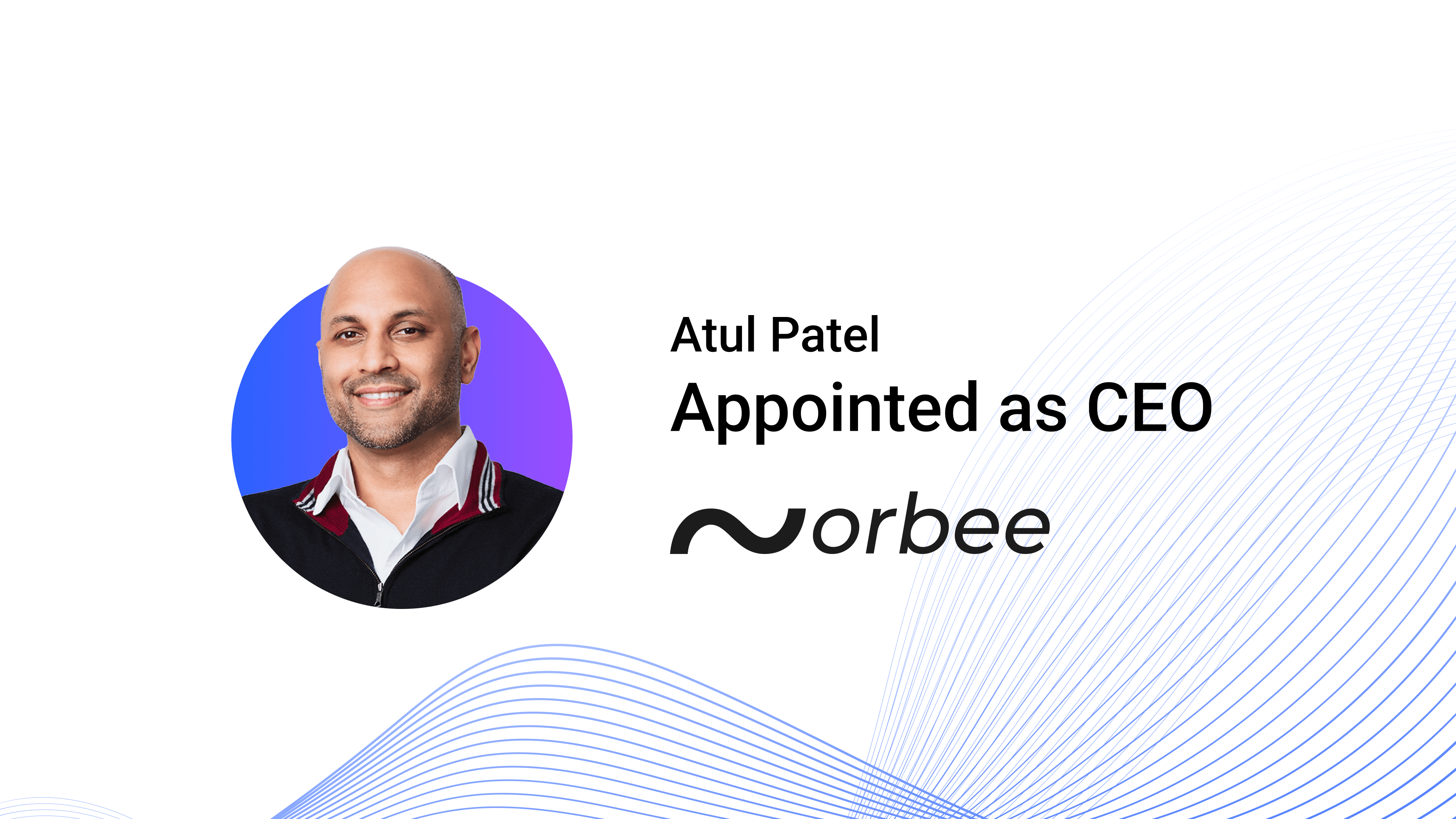Atul Patel Appointed as Chief Executive Officer of Orbee Auto