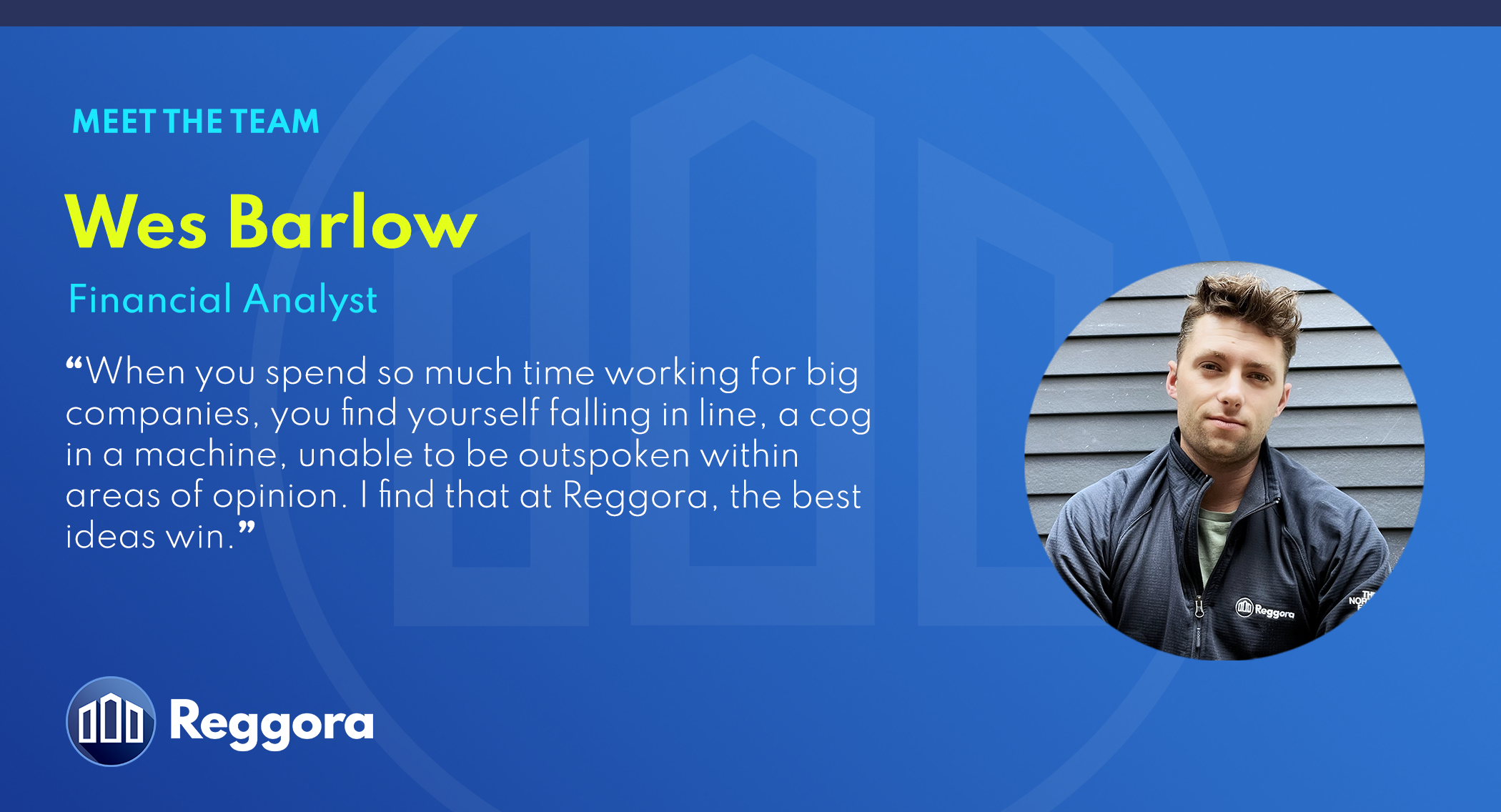 Image of Reggora Financial Analyst Wes Barlow as part of the "Meet the Team" series