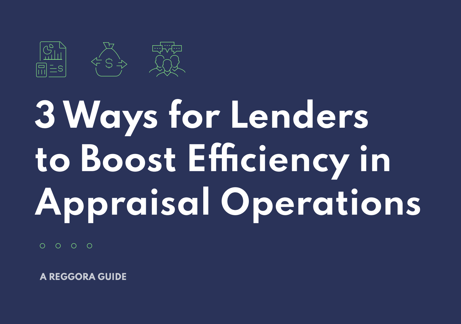 3 ways for lenders to boost efficiency in appraisal operations