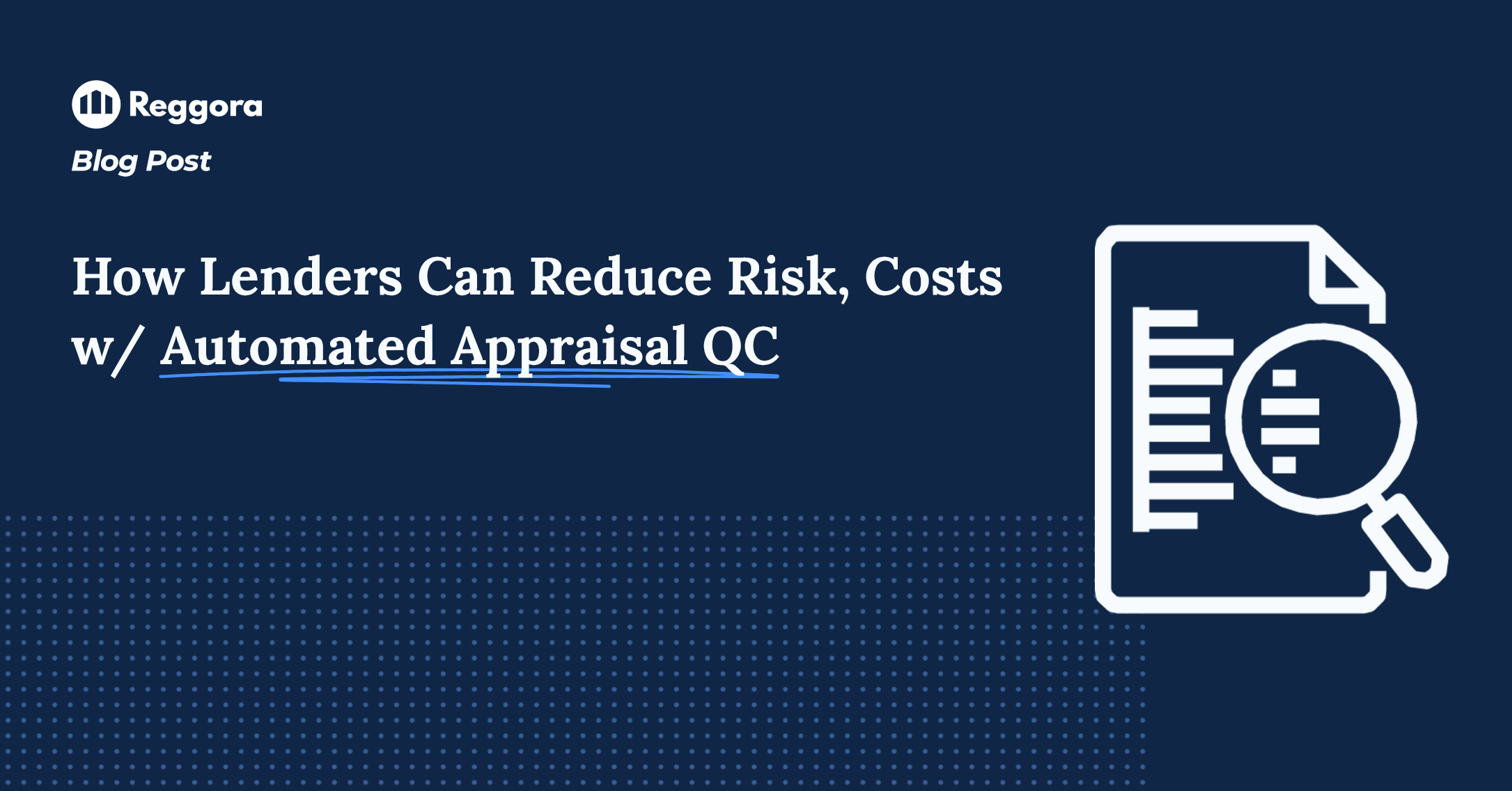 How Lenders Can Reduce Risk and Costs with Automated Appraisal Quality
