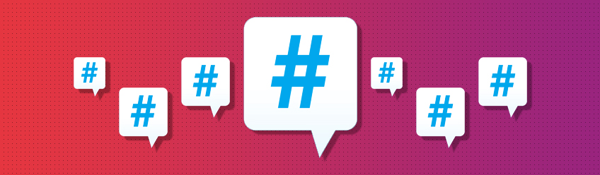 Make The Most Out Of Hashtags