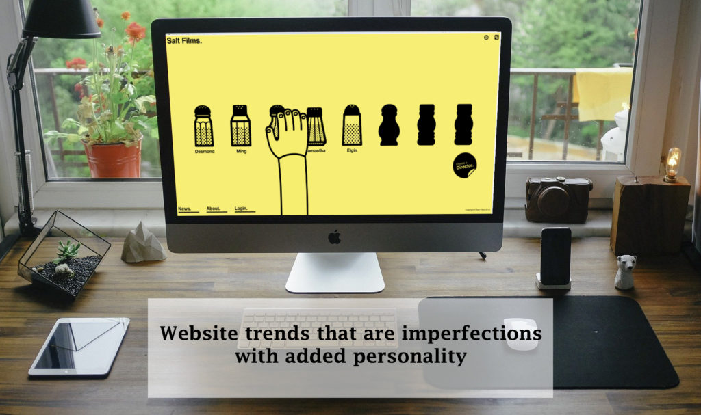 Website trends that are imperfections with added personality