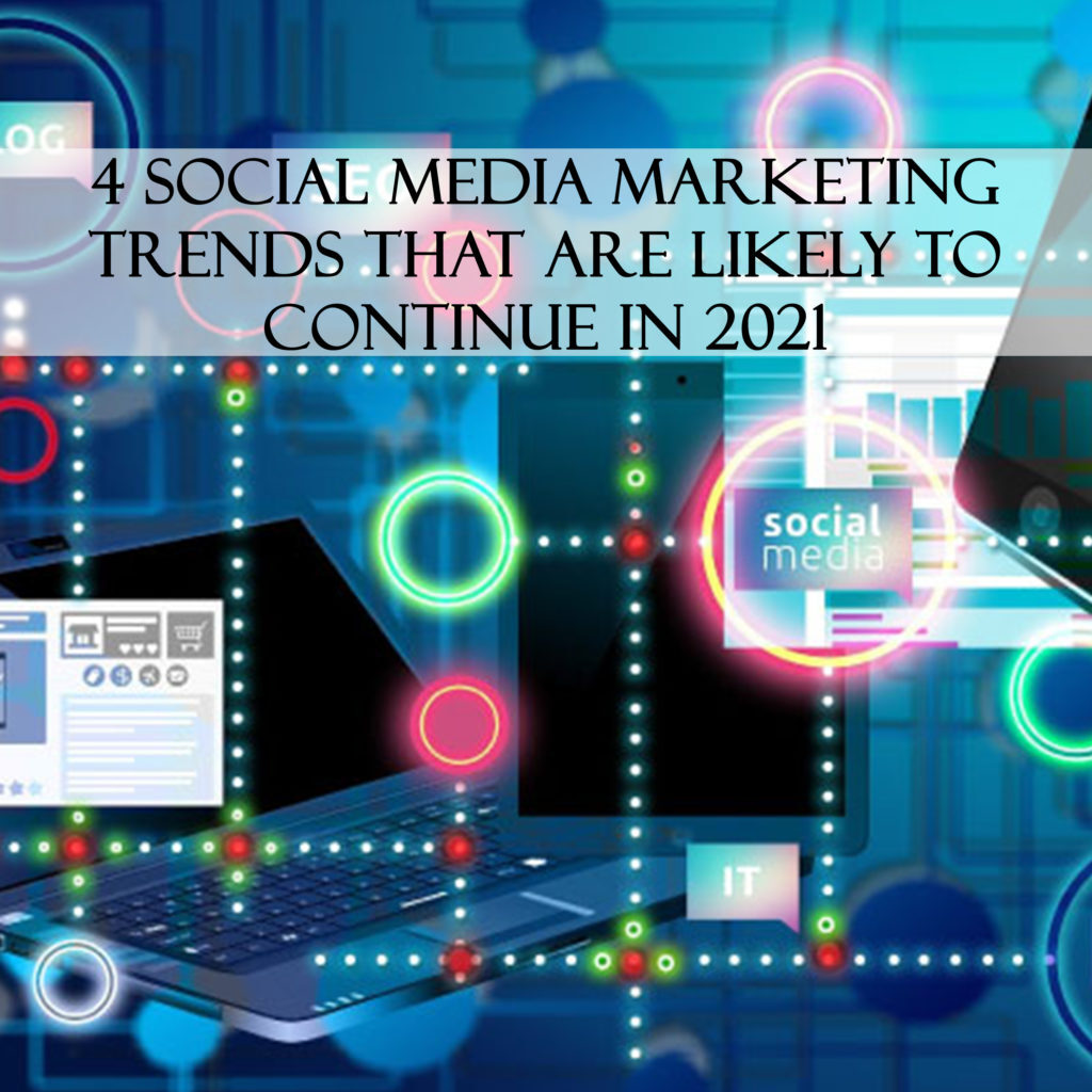 4 Social Media Marketing Trends That Are Likely To Continue in 2021 Cover photo