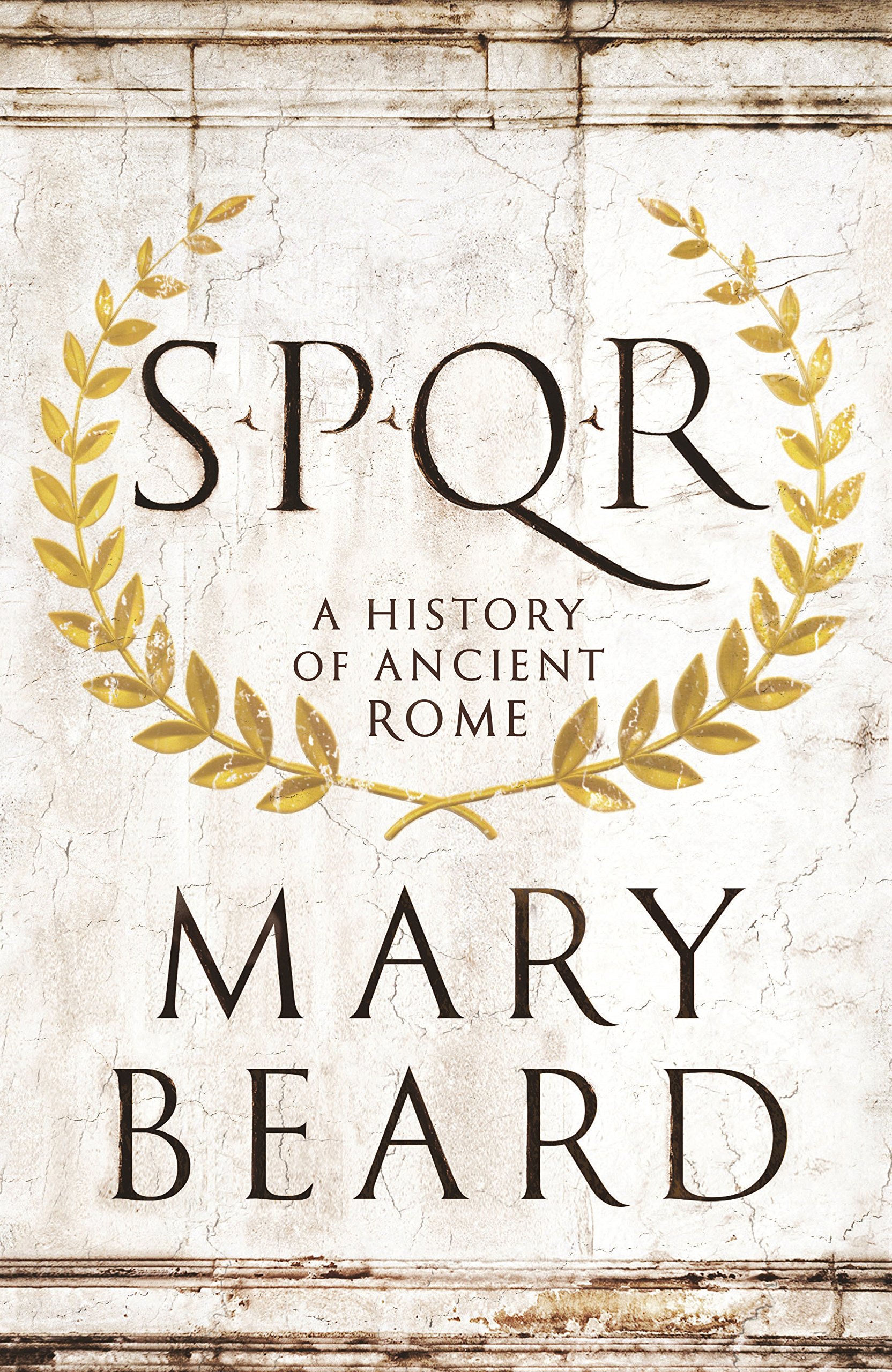 SPQR: A History of Ancient Rome: Amazon.co.uk: Beard, Professor Mary: 0884930371351: Books