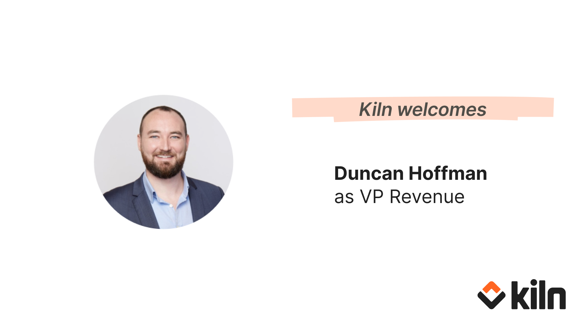 Kiln welcomes Duncan Hoffman as VP Revenue