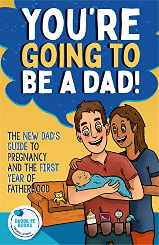 You're Going To Be A Dad
