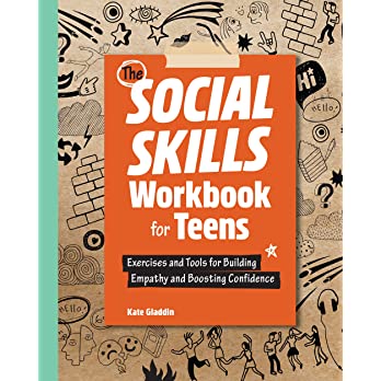 The Social Skills Workbook for Teens