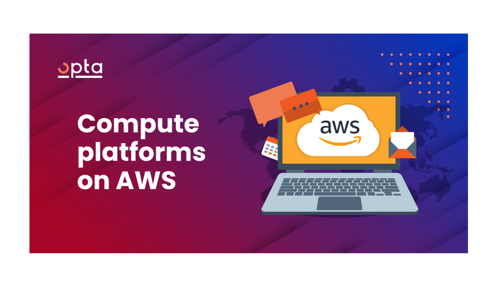 Compute platforms on AWS