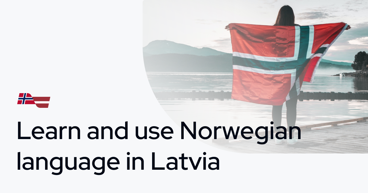 Learn and use Norwegian language in Latvia