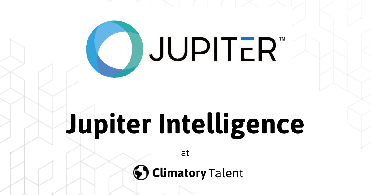 👉 Jupiter Intelligence is Hiring! 5 Open Roles Climatory Talent