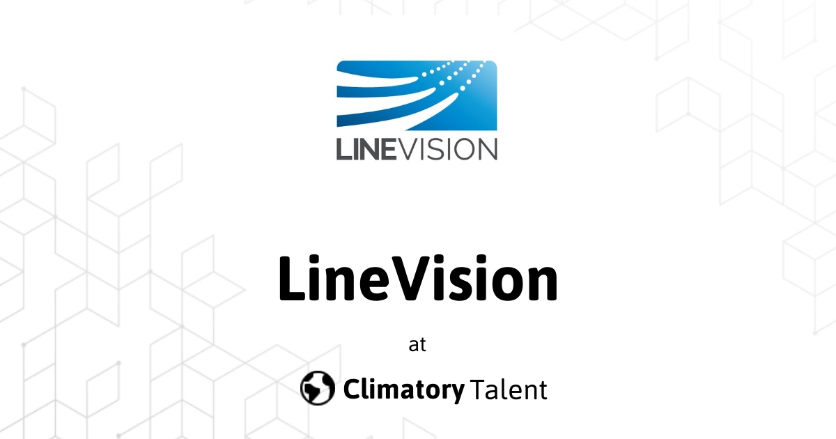 👉 LineVision is Hiring! 14 Open Roles Climatory Talent
