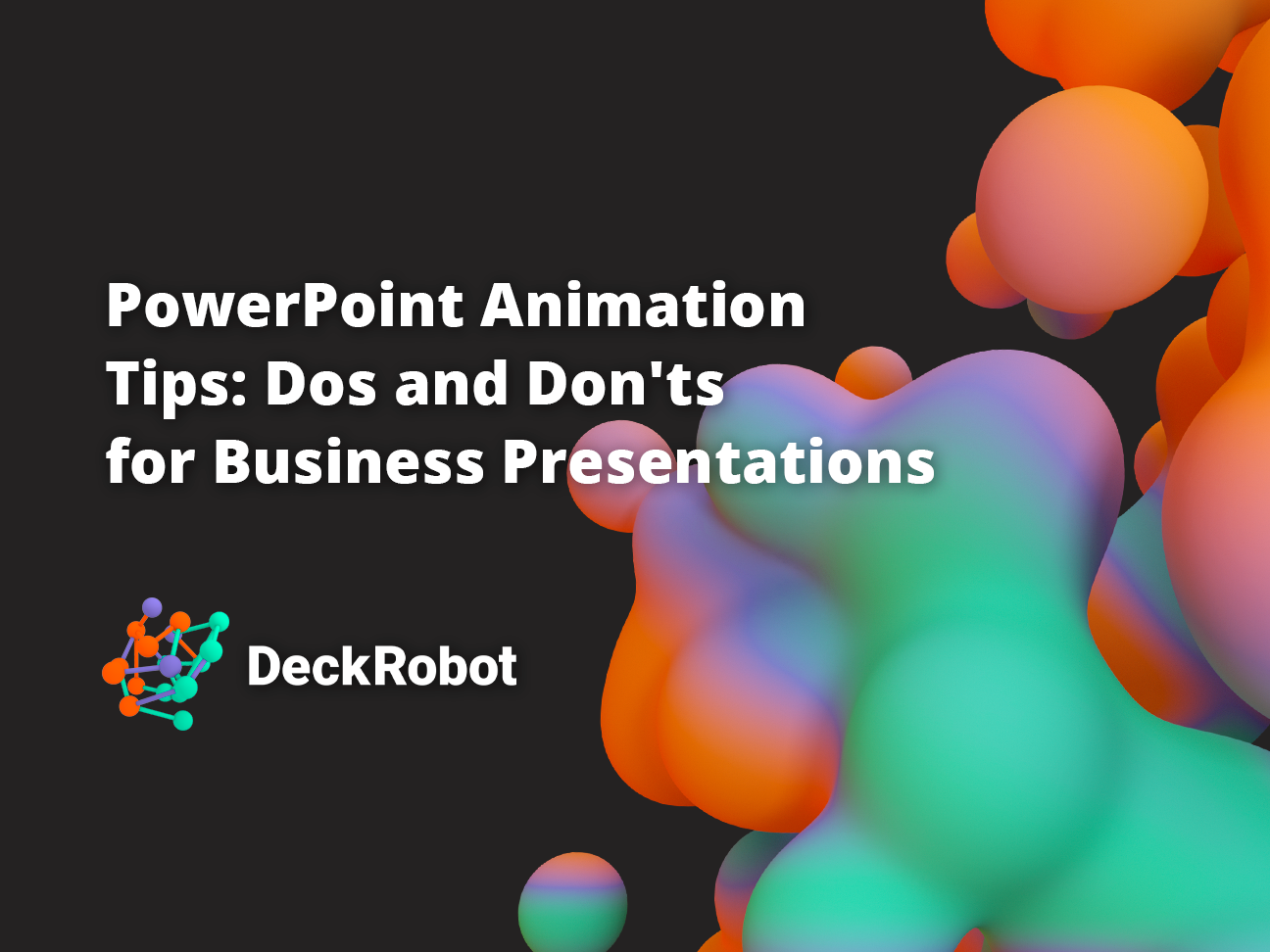PowerPoint Animation Tips Dos and Don'ts for Business Presentations