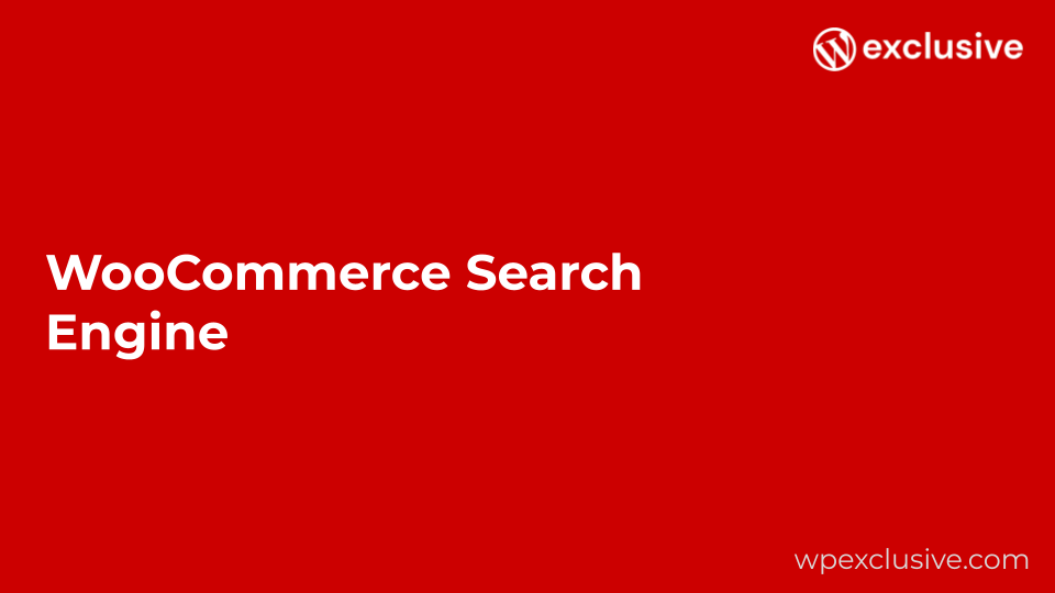 WooCommerce Search Engine WooCommerce Search Engine