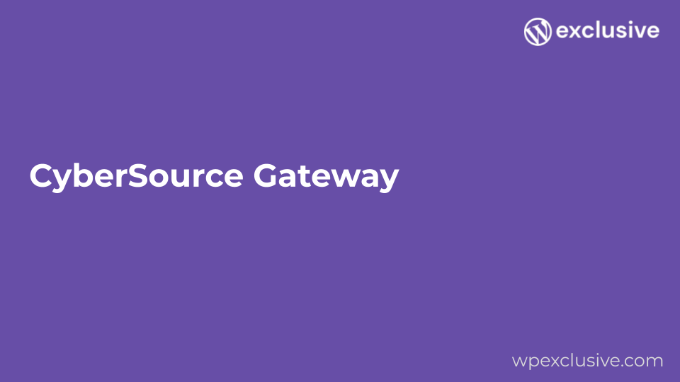 WooCommerce CyberSource Gateway