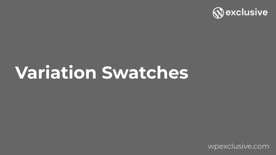 Variation Swatches for WooCommerce – Pro Variation Swatches for WooCommerce – Pro