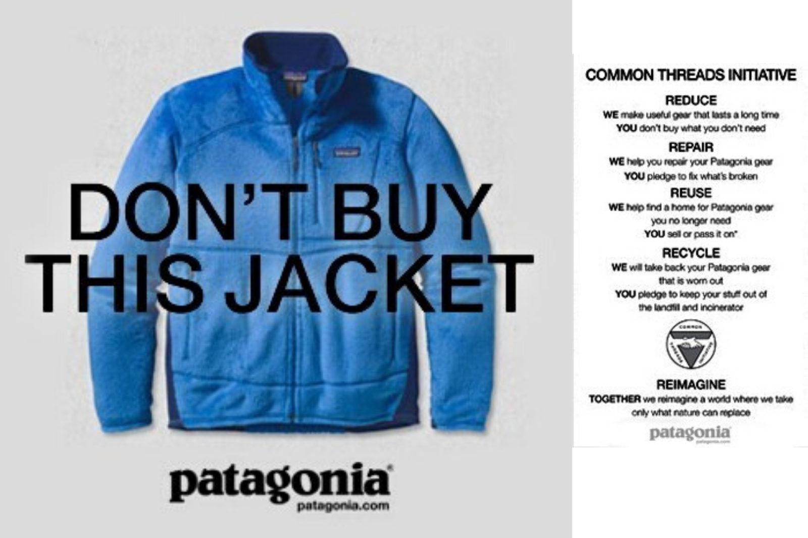 Patagonia’s “Don’t Buy This Jacket” marketing campaign encouraging shoppers to repair, reuse and recycle rather than purchase new items of clothing. The campaign led to a 30% spike in sales.