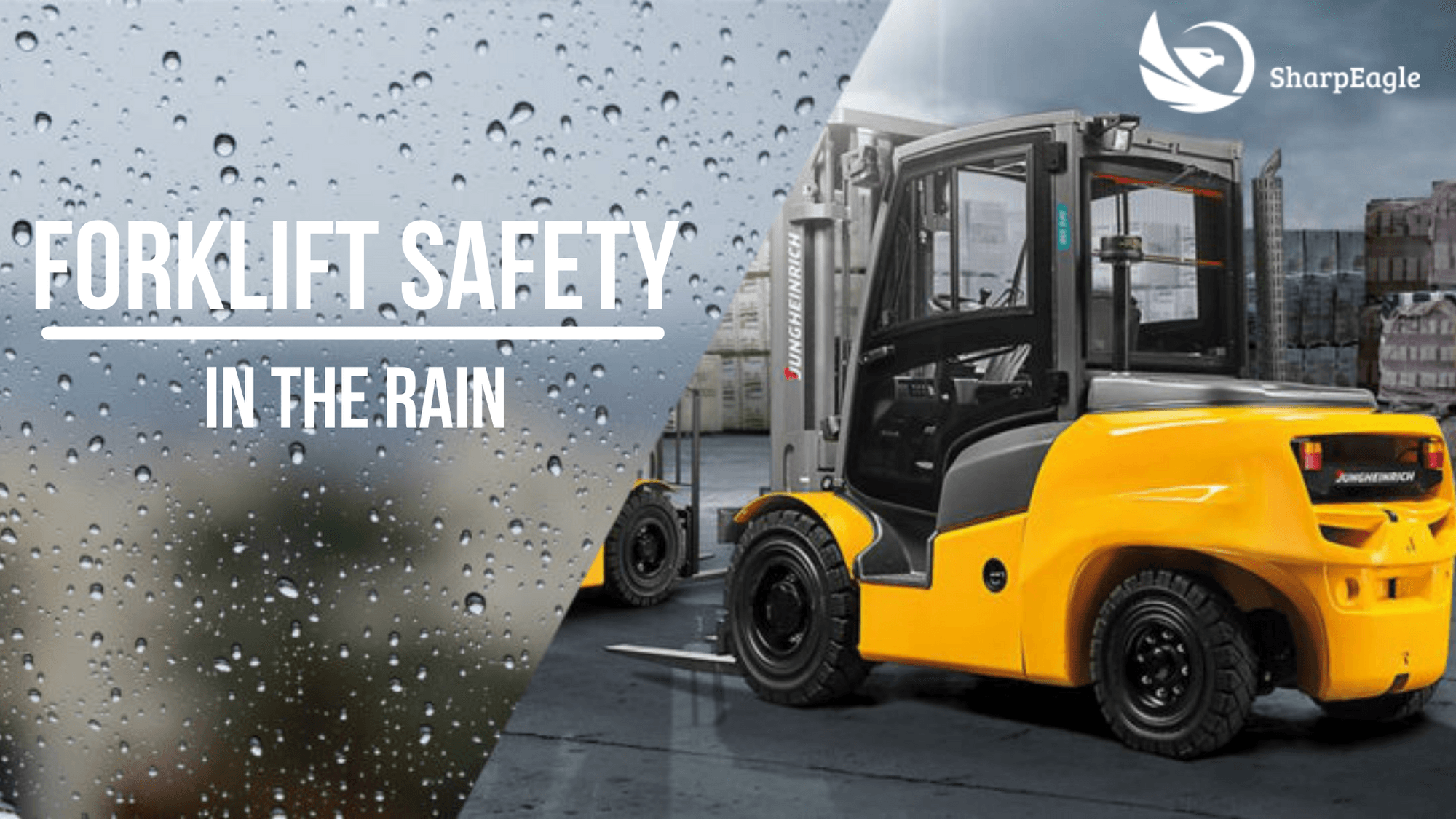 How to improve forklift safety in Rainy or Wet Conditions Sharpeagle