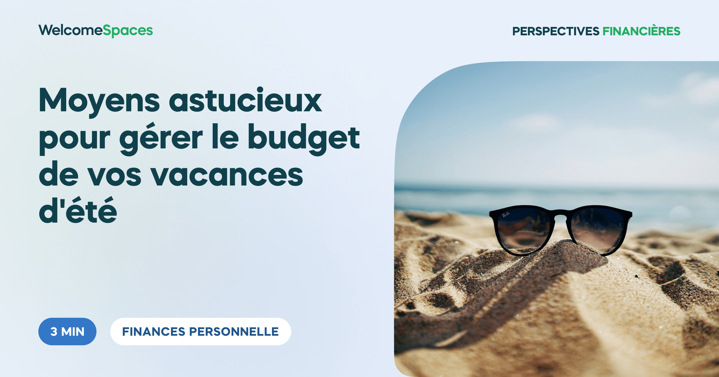 Moyens astucieux pour gérer le budget de vos vacances d