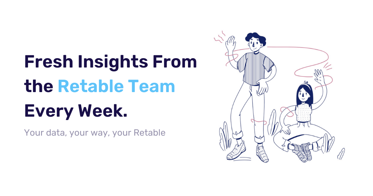 Retable | Blog | Fresh insights From the Retable Team