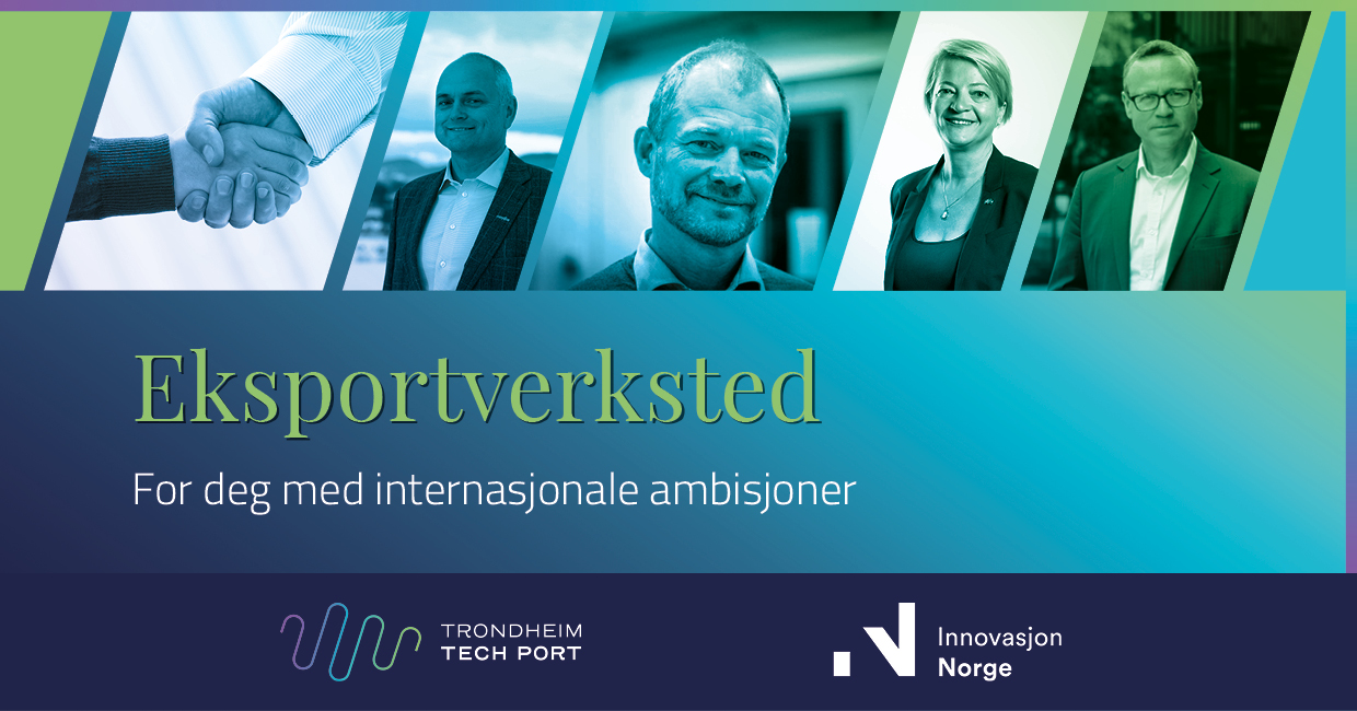 Banner med tittel og bildekollasj: to stykker som tar hverandre i hendene, deretter bilder av innlederne: Kjell Johnsen, Torkel Fyrvik, Helle Moen og Tor Myhre. Under er logoene til Trondheim Tech Port og Innovasjon Norge.