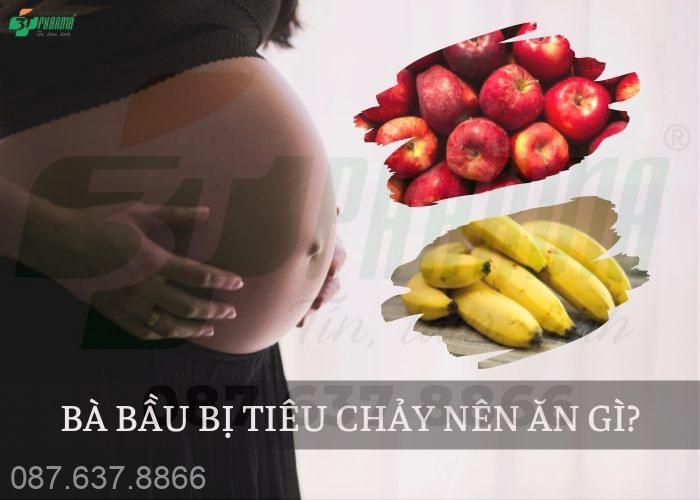 Mẹ bầu bị tiêu chảy thì nên ăn gì cho tốt