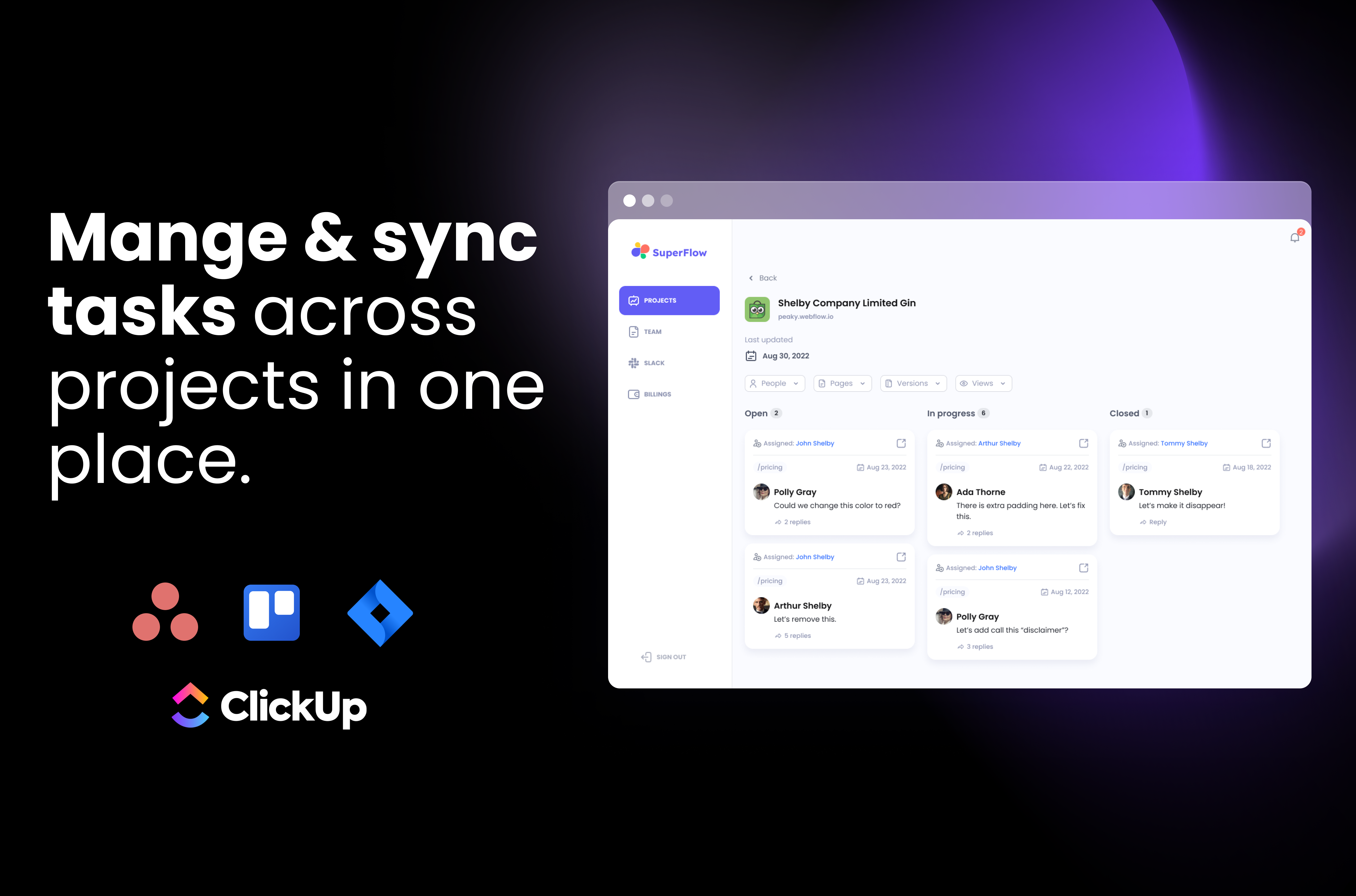 Manage all tasks in one place. Integrate with your favorite task manager.