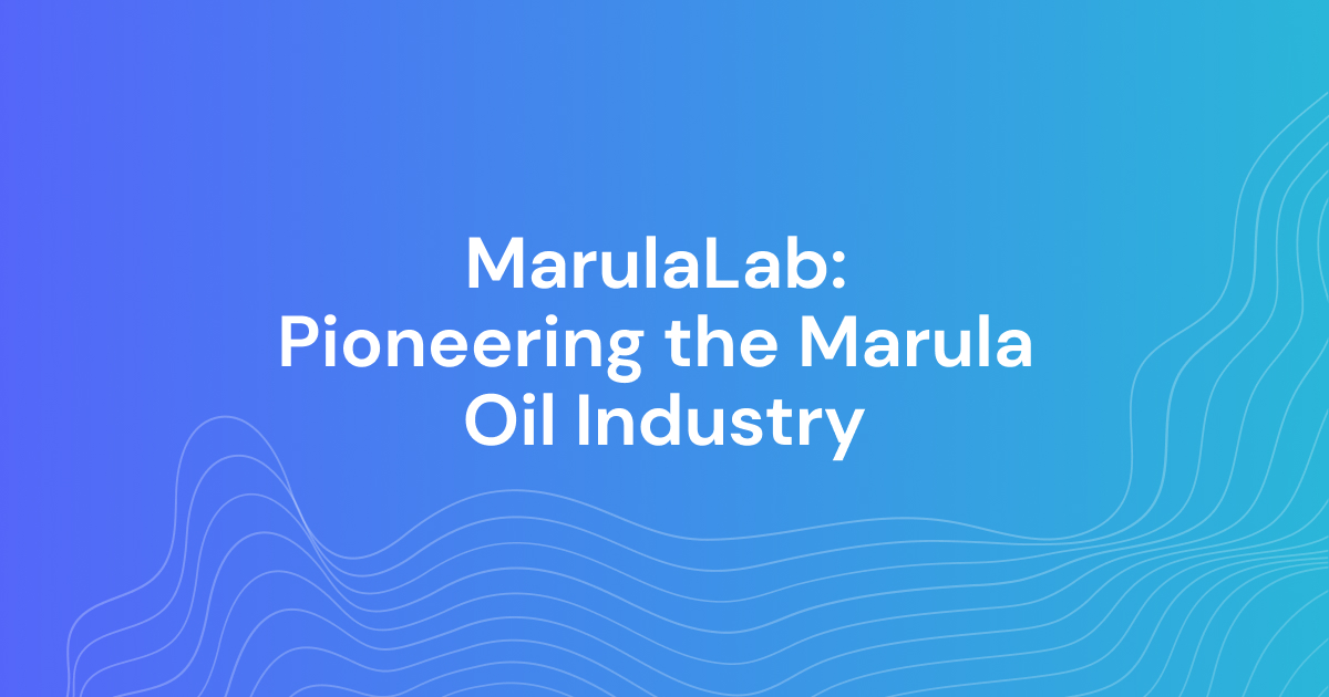 MarulaLab: Pioneering the Marula Oil Industry