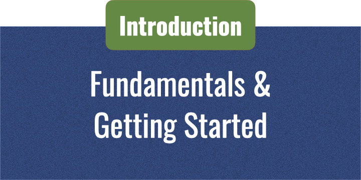 Introduction, fundamentals and getting started