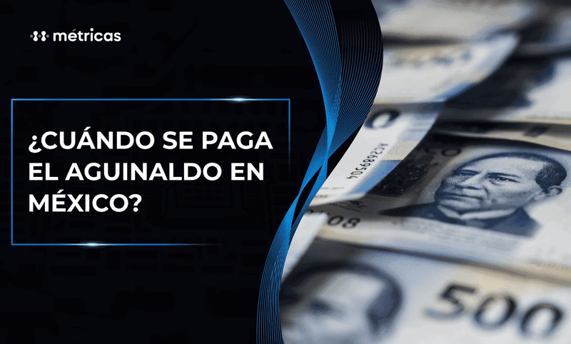 ¿Cuándo se paga el aguinaldo en México?