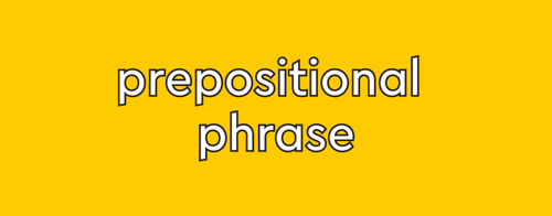 Prepositional Phrase | Definition | Examples | SpeakoClub