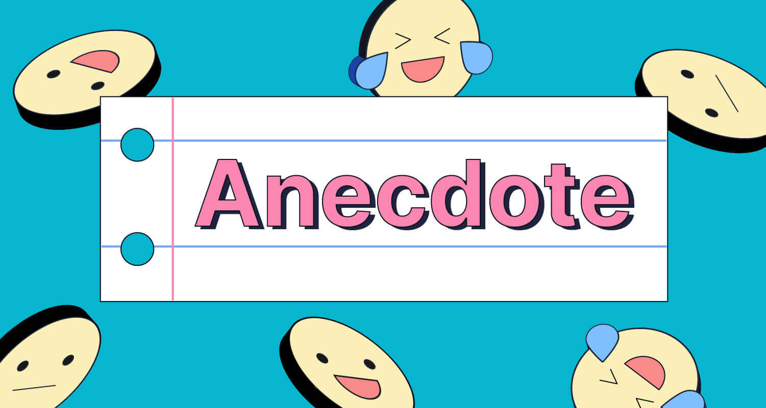 How to write an anecdote and when to use one | Grammar