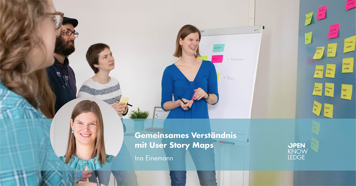 Gemeinsames Verständnis mit User Story Maps — OPEN KNOWLEDGE GmbH