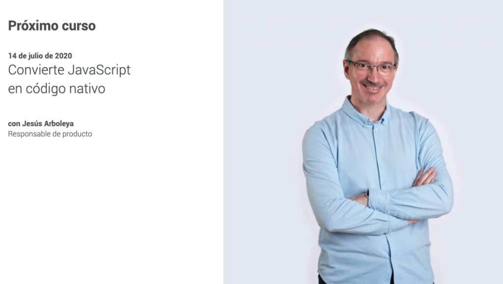 Plan de formación continua. Convierte JavaScript en código nativo 1 Plan de formación continua. Convierte JavaScript en código nativo 1