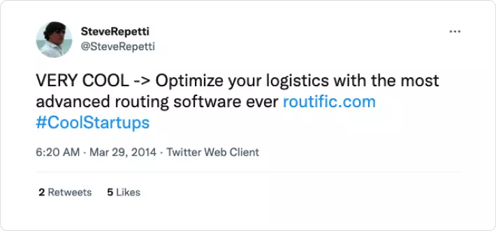 Screenshot linked to an original tweet by @SteveRepetti. The text reads "VERY COOL -> Optimize your logistics with the most advanced routing software ever https://routific.com #CoolStartups"