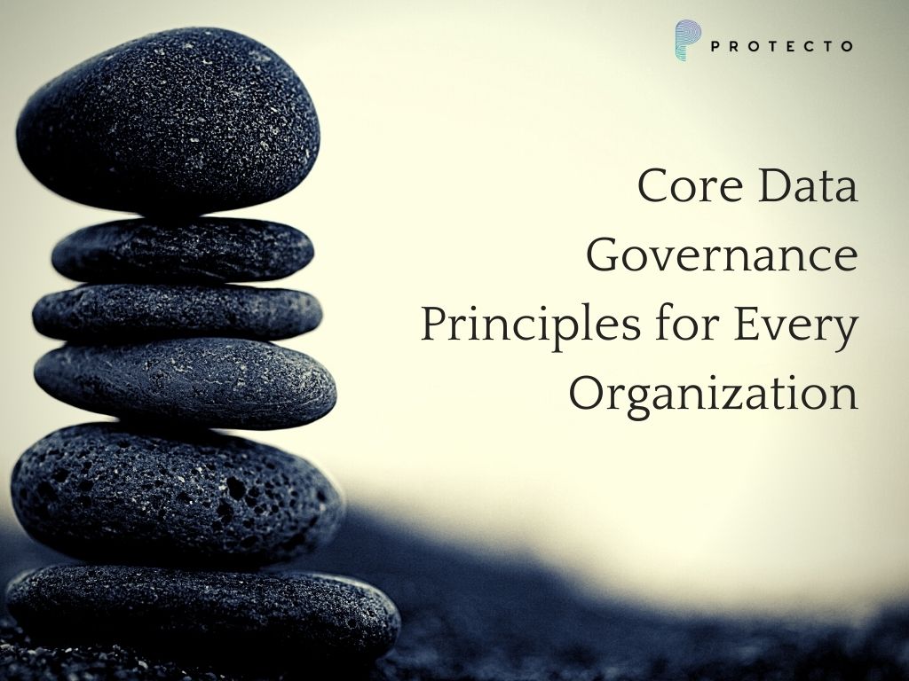 Core Data Governance Principles for Every Organization | Protecto Blog