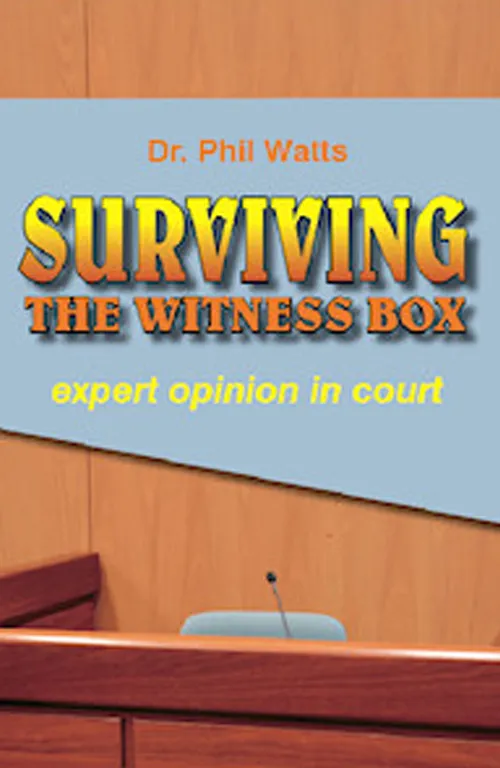 Surviving the Witness Box Expert Opinion in Court Mindstate Psychology Leaders in Psychology