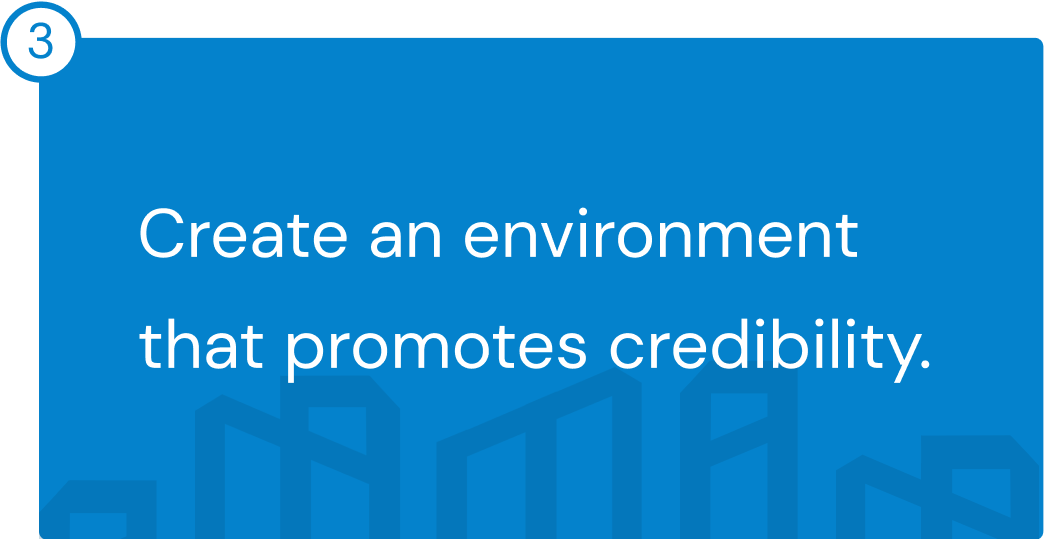 goal of the design, create an environment that promotes credibility